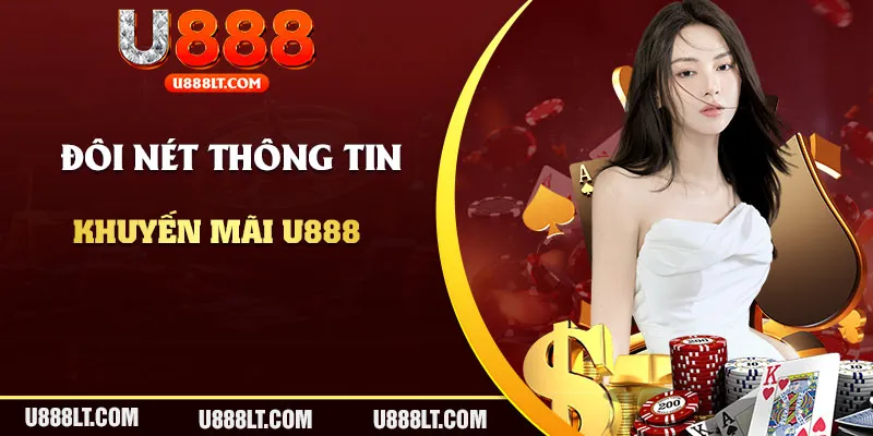 Đôi nét thông tin danh mục khuyến mãi U888